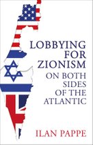 Lobbying for Zionism on Both Sides of the Atlantic