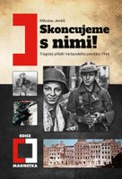 Skoncujeme s nimi!