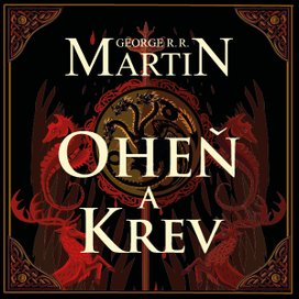 Oheň a krev I.