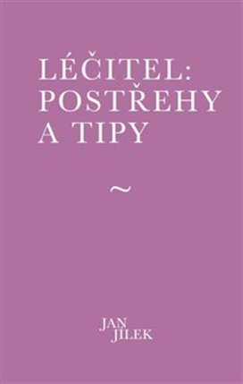 Léčitel Postřehy a tipy