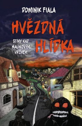 Stíny nad Malinovým vrchem Hvězdná hlídka