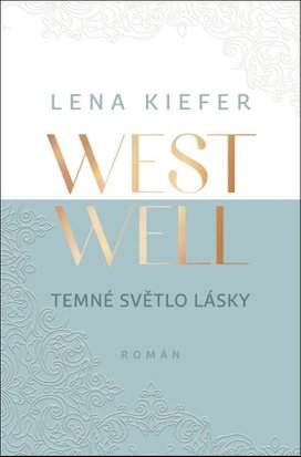 Westwell Temné světlo lásky