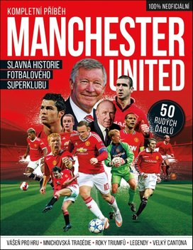 Manchester United Kompletní příběh