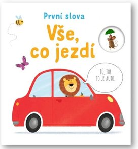 První slova Vše, co jezdí
