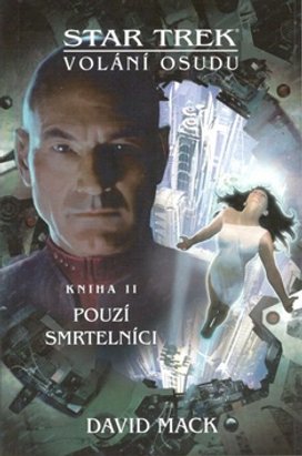 Star Trek Volání osudu Pouzí smrtelníci