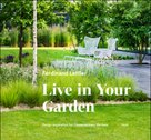 Live in your garden