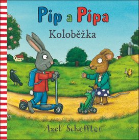 Pip a Pipa Koloběžka