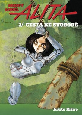 Bojový anděl Alita 3 Cesta ke svobodě