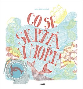 Co se skrývá v moři?