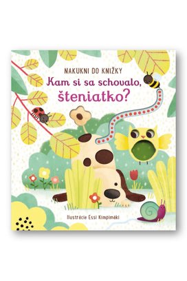 Kam si sa schovalo, šteniatko?