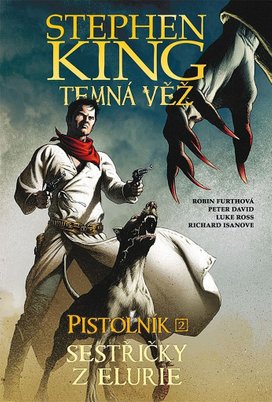 Temná věž Pistolník Sestřičky z Elurie