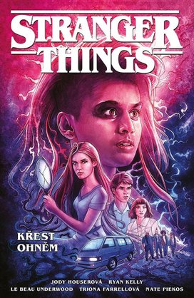 Stranger Things Křest ohněm