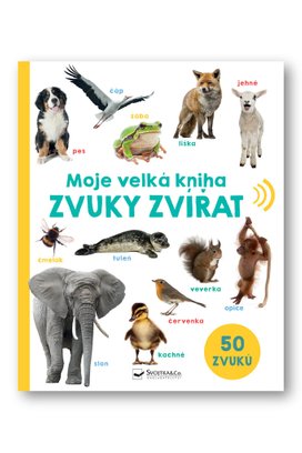 Moje velká kniha Zvuky zvířat