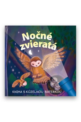 Nočné zvieratá Kniha s kúzelnou baterkou