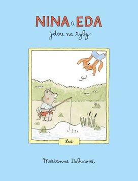 Nina a Eda jdou na ryby