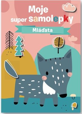 Moje super samolepky Mláďata