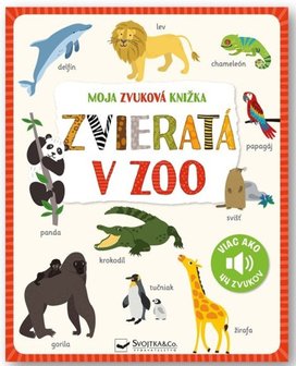 Moja zvuková knižka Zvieratá v zoo