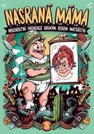 Nasraná máma