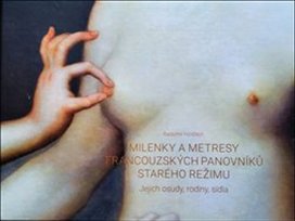 Milenky a metresy francouzských panovníků starého režimu