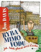 Ryba mimo vodu – jak Amík plavat mezi Čecha
