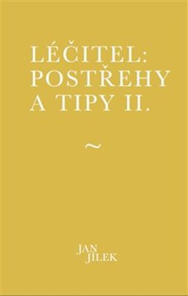 Léčitel Postřehy a tipy II.