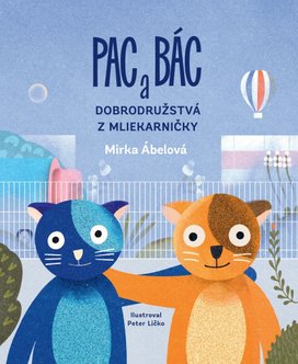 Pac a Bác Dobrodružstvá z Mliekarničky