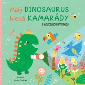 Malý dinosaurus hledá kamarády