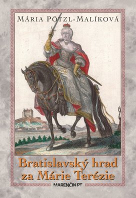 Bratislavský hrad za Márie Terézie