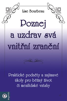 Poznej a uzdrav svá vnitřní zranění