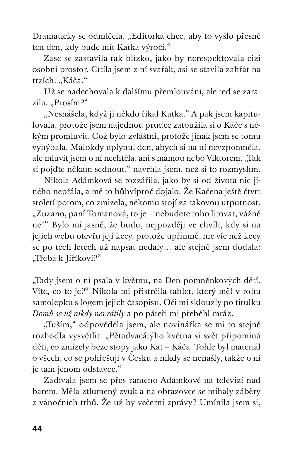 Dravé zvěři napospas