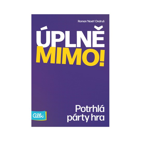 Úplně mimo!