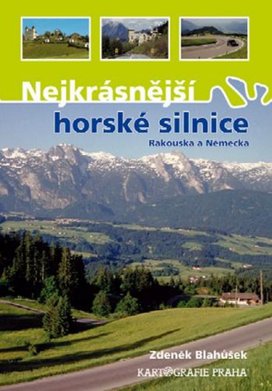 Nejkrásnější horské silnice Rakouska a Německa