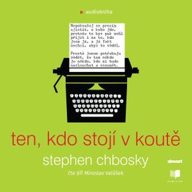 Ten, kdo stojí v koutě