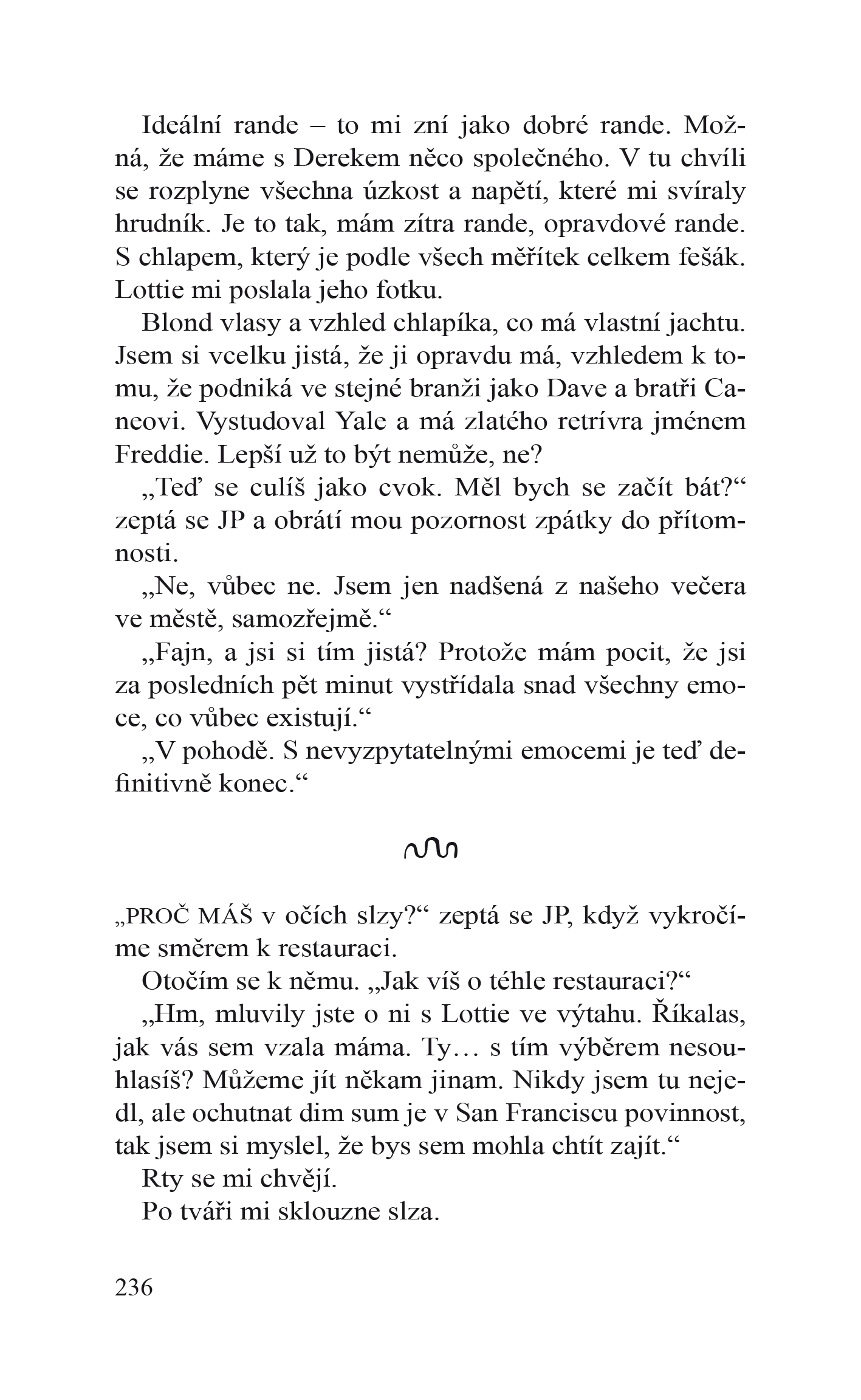 Zas tak moc souzeni si nejsme