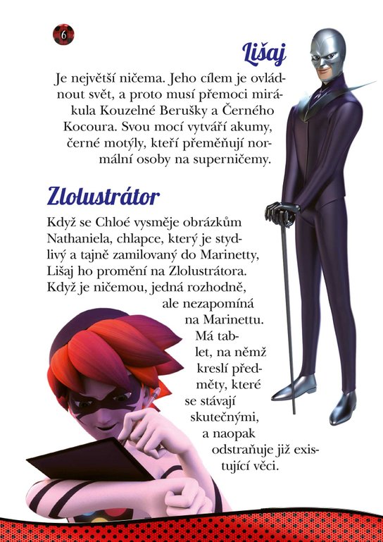Kouzelná Beruška a Černý Kocour: Zlolustrátor