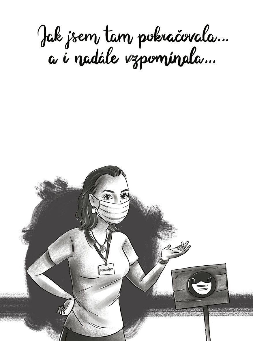 Delegátka pod rouškou nejistoty