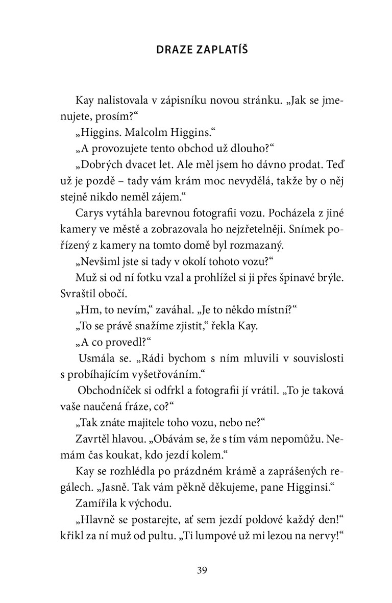 Draze zaplatíš