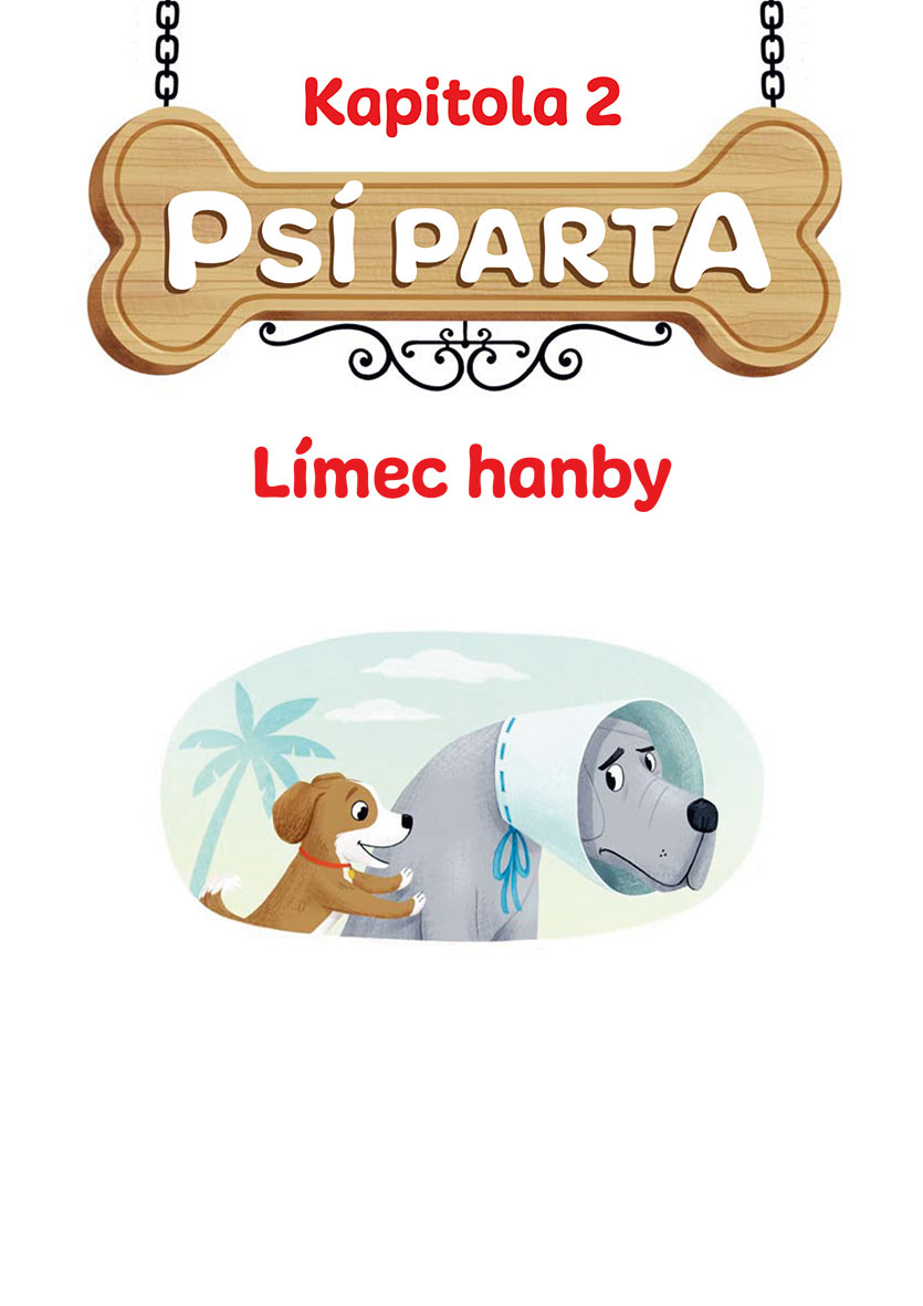Psí parta – Pátrání začíná