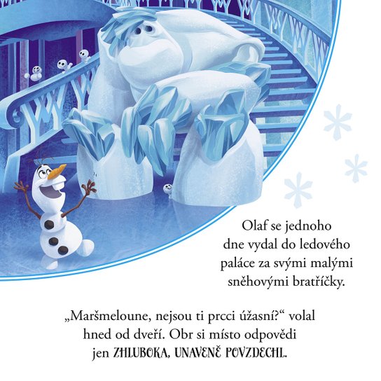 Ledové království - Olaf a bratříčci sněháčci