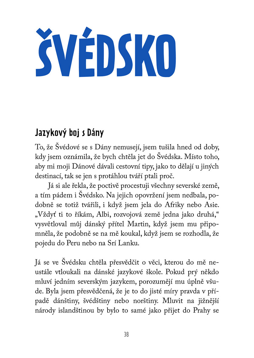Až na sever!