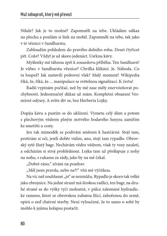 Muž odnaproti, který mě převezl
