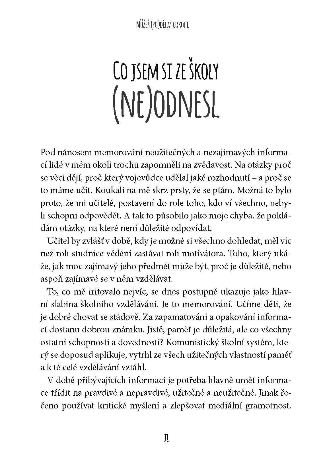 Můžeš (po)dělat cokoli