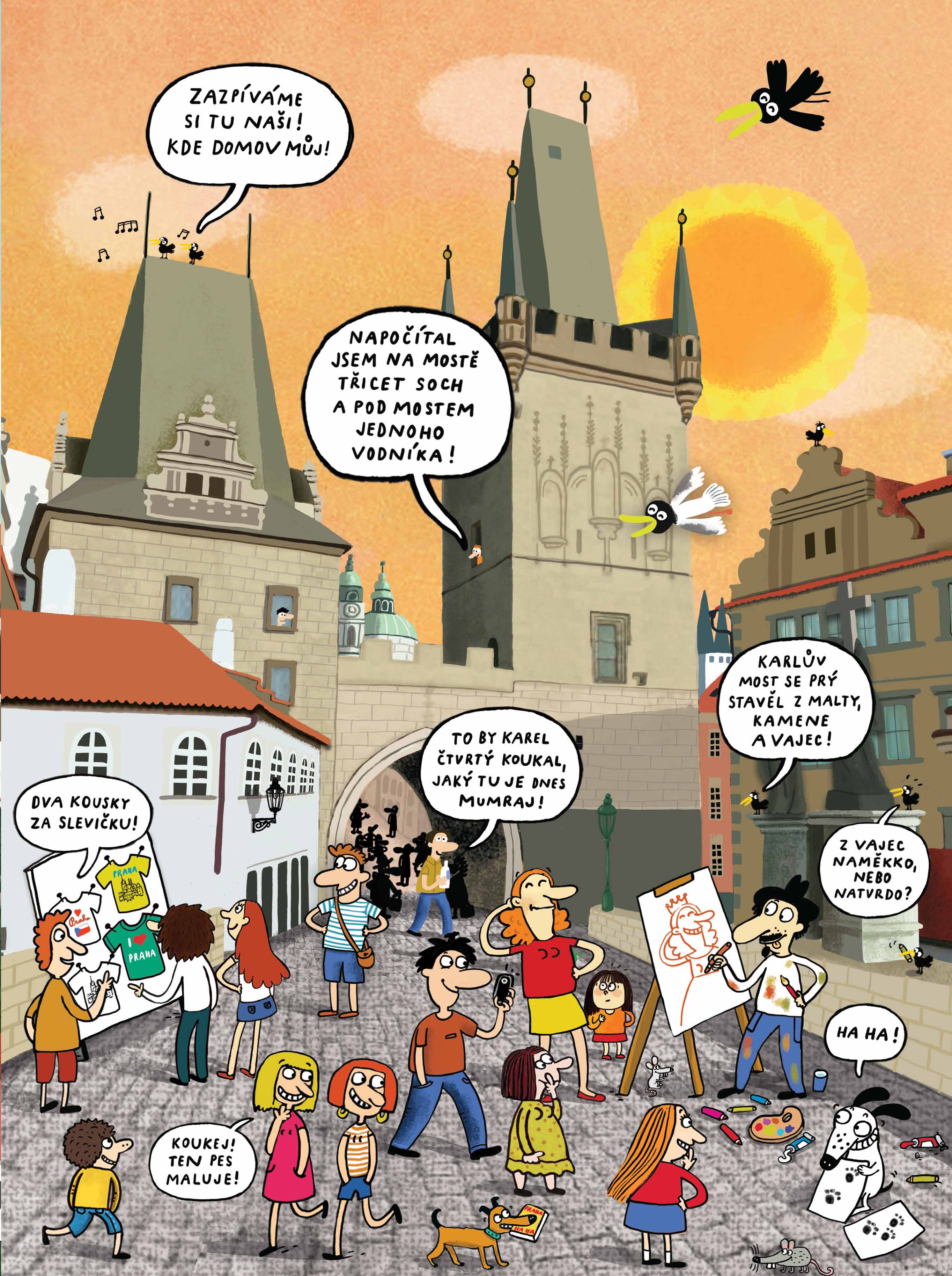 Praha ha ha!