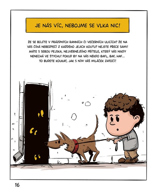 Pejsek je doma...