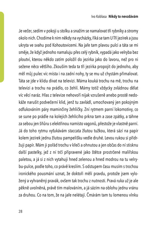 Ivo Koblasa: Nikdy to nevzdávám!