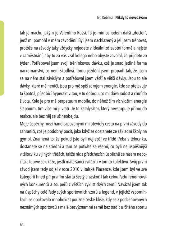 Ivo Koblasa: Nikdy to nevzdávám!