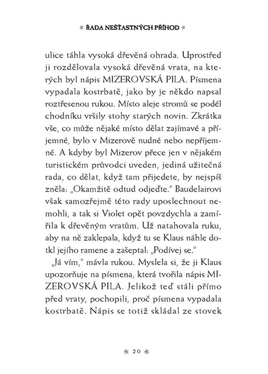 Řada nešťastných příhod 4 - Ohavná pila