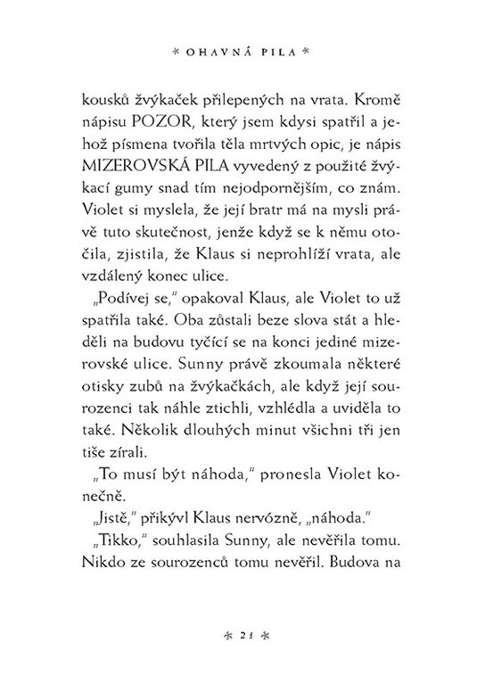 Řada nešťastných příhod 4 - Ohavná pila