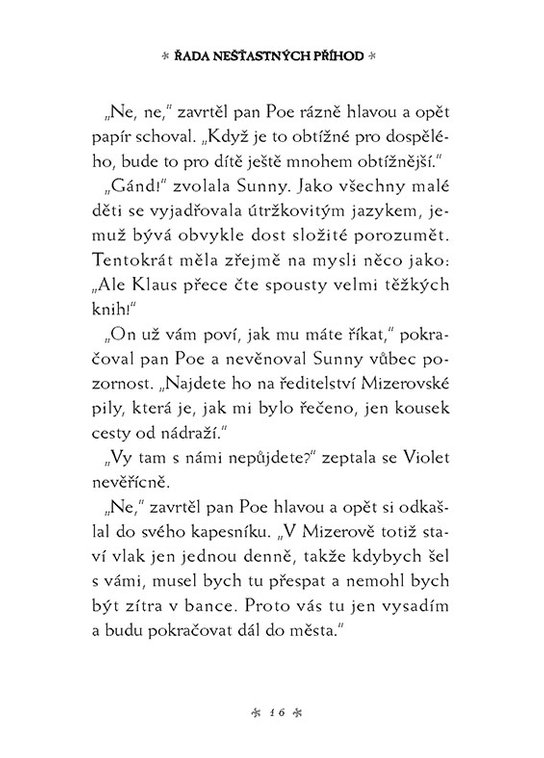 Řada nešťastných příhod 4 - Ohavná pila