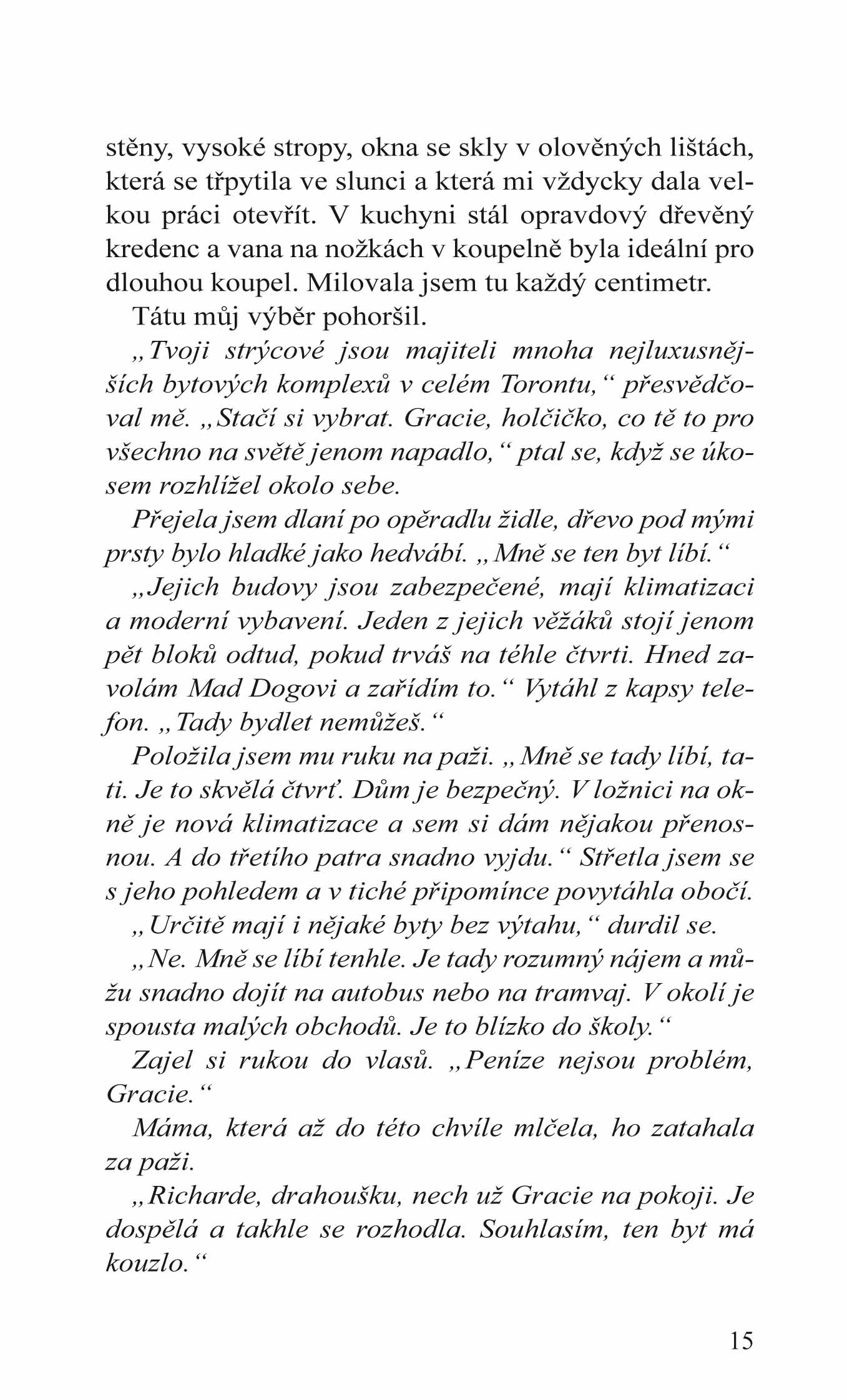 Grace, moje spása